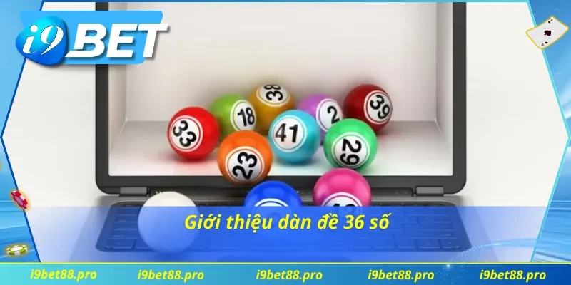 Vài nét về loại hình dàn đề 36 số 